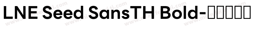 LNE Seed SansTH Bold字体转换